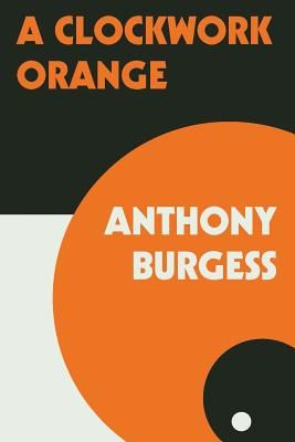 Cover Image for A Clockwork Orange by Anthony Burgess